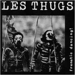 Les Thugs : Frenetic Dancing (7
